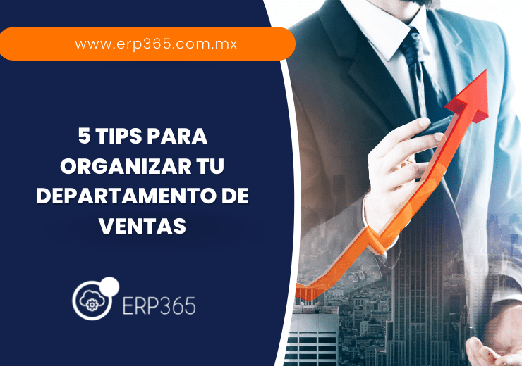 5 tips para Organizar tu departamento de ventas