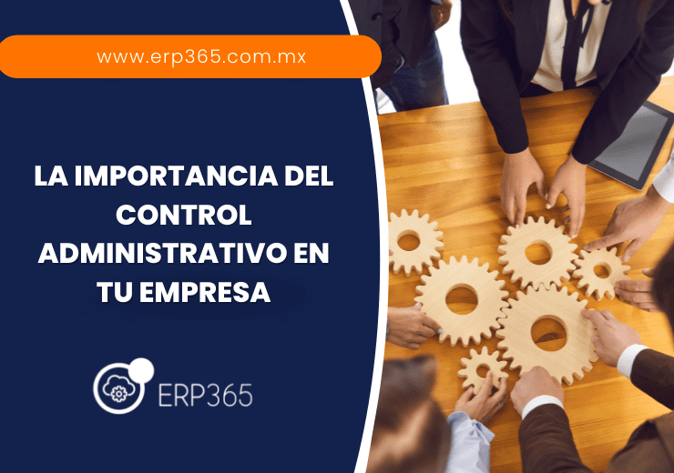 La importancia del control administrativo en tu empresa