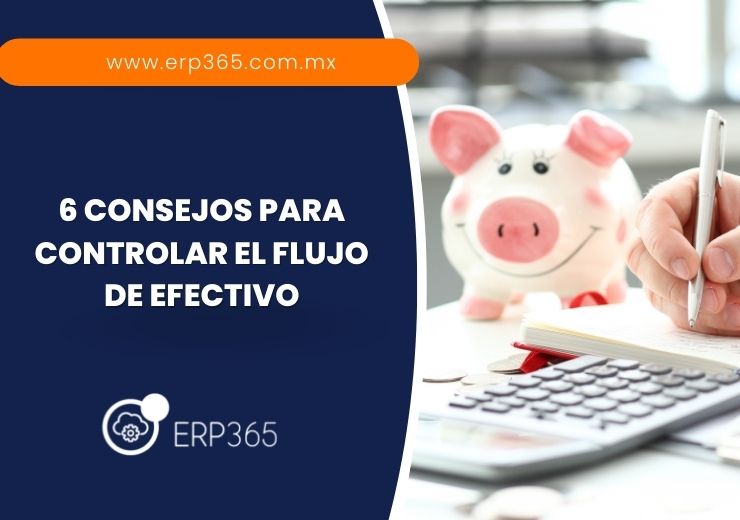 6 consejos para controlar el flujo de efectivo