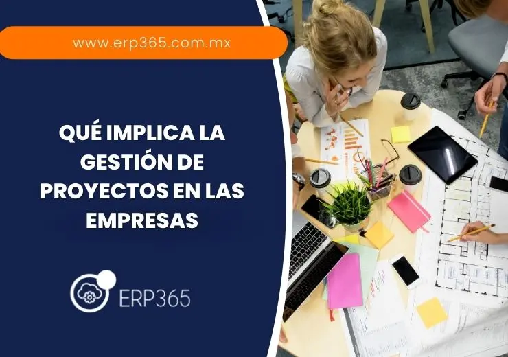 Qué implica la gestión de proyectos en las empresas