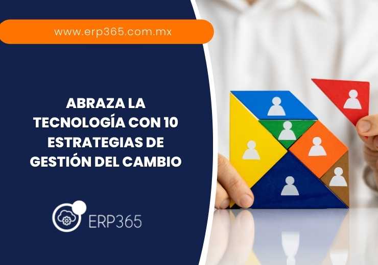 Abraza la Tecnología con 10 Estrategias de Gestión del Cambio