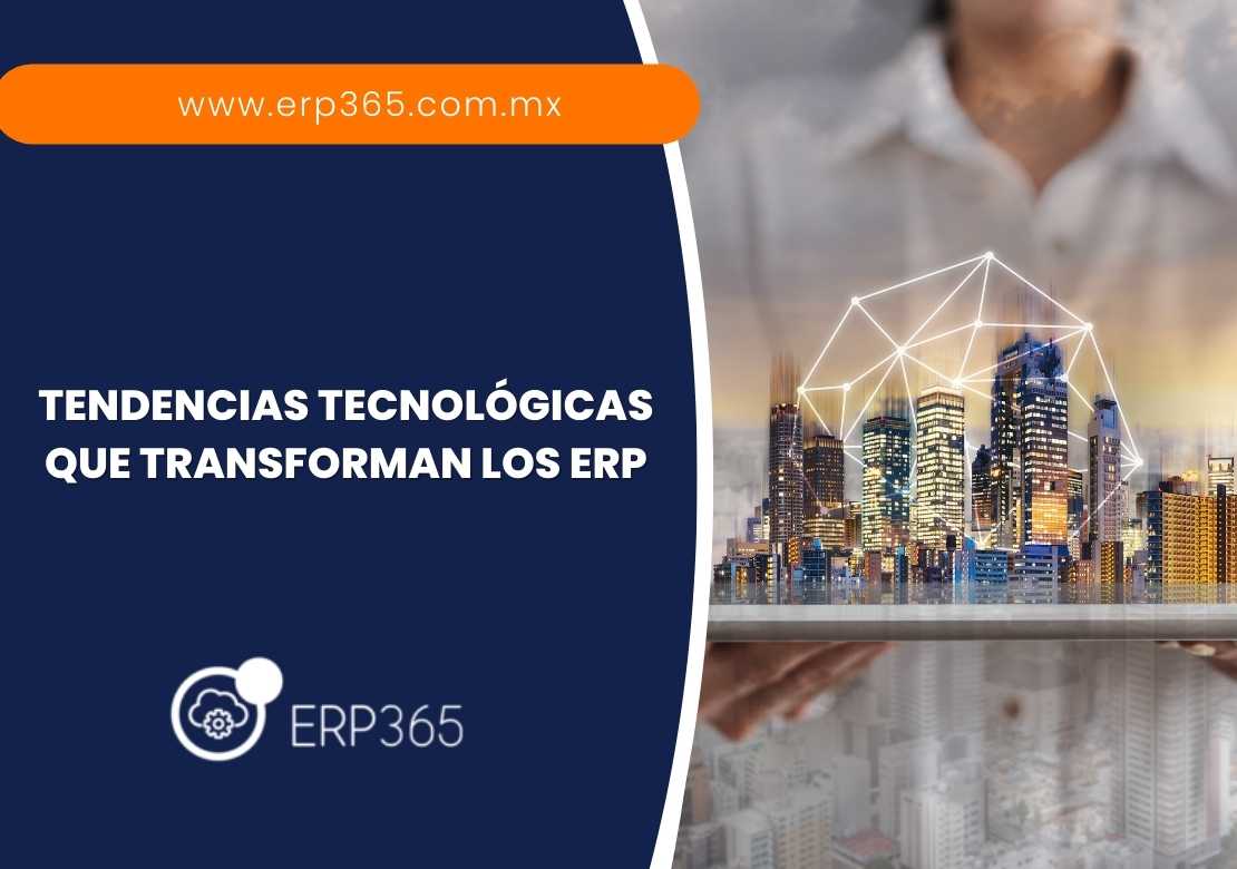 Tendencias Tecnológicas que Transforman los ERP