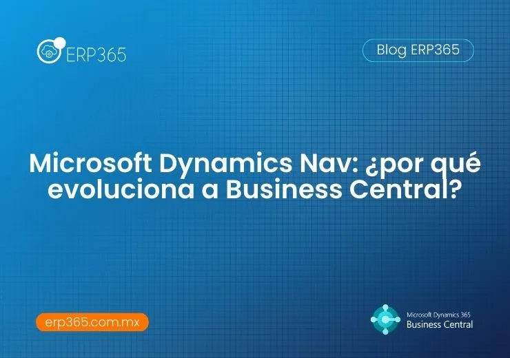 Microsoft Dynamics Nav: ¿por qué evoluciona a Business Central?