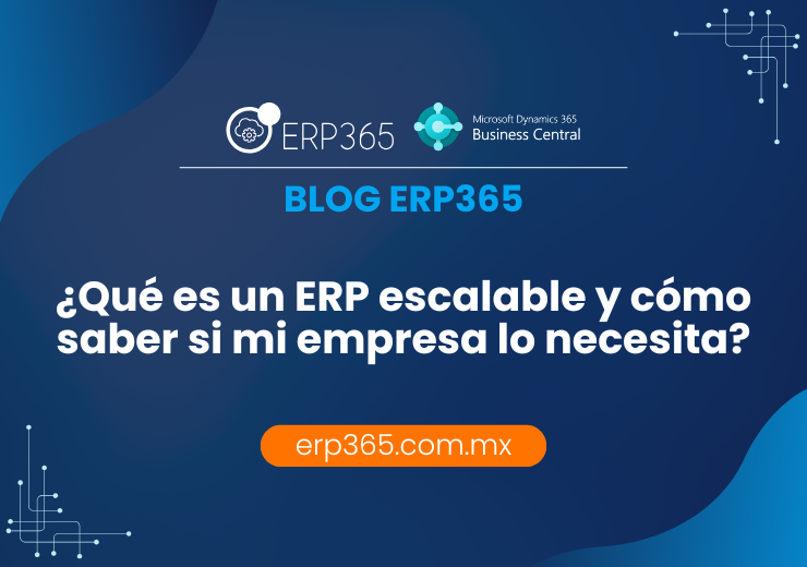 ¿Qué es un ERP escalable y cómo saber si mi empresa lo necesita?